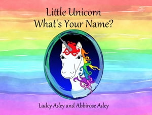 Little Unicorn - What's Your Name?