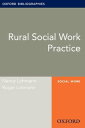 ŷKoboŻҽҥȥ㤨Rural Social Work Practice: Oxford Bibliographies Online Research GuideŻҽҡ[ Nancy Lohmann ]פβǤʤ1,134ߤˤʤޤ