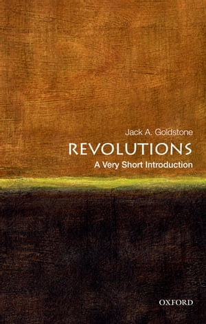 Revolutions: A Very Short Introduction【電子書籍】[ Jack A. Goldstone ]
