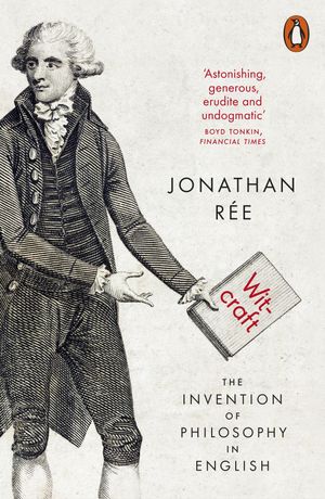Witcraft The Invention of Philosophy in English【電子書籍】[ Jonathan R?e ]