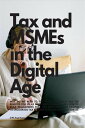 ŷKoboŻҽҥȥ㤨Tax and MSMEs in the Digital Age Why Do We Need To Pay Taxes And What Are The Benefits For Us As MSME Entrepreneurs And How To Build Regulations That Are Empathetic And Proven To Encourage Tax Revenue In The Informal SectorŻҽҡۡפβǤʤ727ߤˤʤޤ