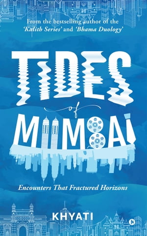 ŷKoboŻҽҥȥ㤨Tides of Mumbai Encounters That Fractured HorizonsŻҽҡ[ Khyati ]פβǤʤ156ߤˤʤޤ