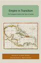 Empire in Transition The Portuguese World in the Time of Cam?es【電子書籍】
