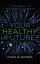 Your Healthy Future Living Above the Frequency of DiseaseŻҽҡ[ Maria B. Barnes ]