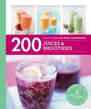ŷKoboŻҽҥȥ㤨Hamlyn All Colour Cookery: 200 Juices & Smoothies Hamlyn All Colour CookbookŻҽҡ[ Hamlyn ]פβǤʤ781ߤˤʤޤ