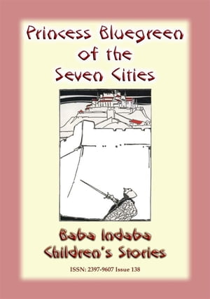 PRINCESS BLUEGREEN OF THE SEVEN CITIES - A tale 