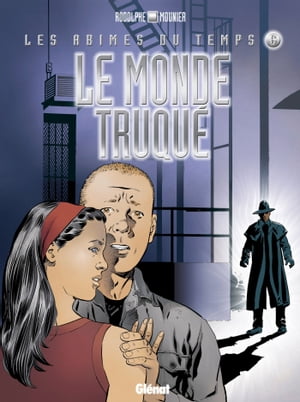 Les ab?mes du temps - Tome 06 Le monde truqu?【電子書籍】[ Rodolphe ]