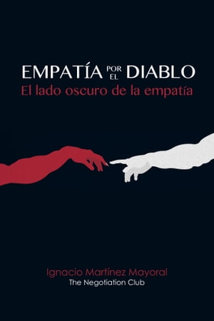 Empat?a por el diablo. El lado oscuro de la empat?a.【電子書籍】[ Ignacio Martinez Mayoral ]