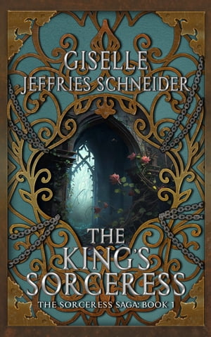 The King 039 s Sorceress【電子書籍】 Giselle Jeffries Schneider