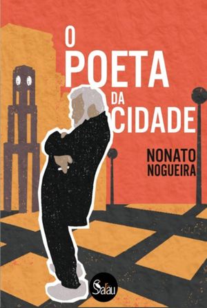 O Poeta Da Cidade