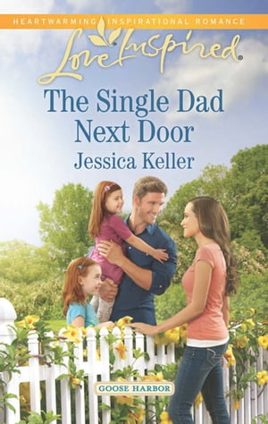ŷKoboŻҽҥȥ㤨The Single Dad Next Door (Goose Harbor, Book 3 (Mills & Boon Love InspiredŻҽҡ[ Jessica Keller ]פβǤʤ589ߤˤʤޤ