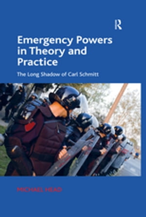 Emergency Powers in Theory and Practice