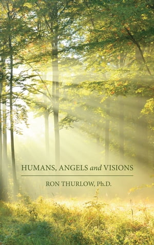 Humans, Angels and Visions