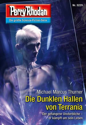 Perry Rhodan 3229: Die Dunklen Hallen von Terrania Perry Rhodan-Zyklus "Fragmente"