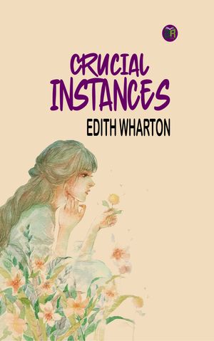 ŷKoboŻҽҥȥ㤨Crucial InstancesŻҽҡ[ Edith Wharton ]פβǤʤ158ߤˤʤޤ