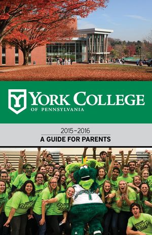 York College of Pennsylvania 2015-2016 A Guide For Parents