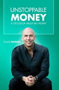 Unstoppable Money: A Little Book About Big Money