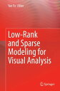 ＜p＞This book provides a view of low-rank and sparse computing, especially approximation, recovery, representation, scaling, coding, embedding and learning among unconstrained visual data. The book includes chapters covering multiple emerging topics in this new field. It links multiple popular research fields in Human-Centered Computing, Social Media, Image Classification, Pattern Recognition, Computer Vision, Big Data, and Human-Computer Interaction. Contains an overview of the low-rank and sparse modeling techniques for visual analysis by examining both theoretical analysis and real-world applications.＜/p＞画面が切り替わりますので、しばらくお待ち下さい。 ※ご購入は、楽天kobo商品ページからお願いします。※切り替わらない場合は、こちら をクリックして下さい。 ※このページからは注文できません。