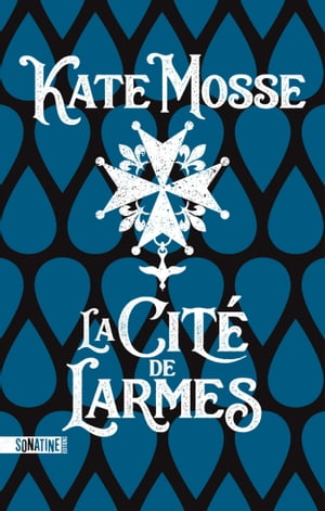 La Cit? de larmes【電子書籍】[ Kate Mosse ]