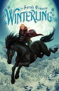 Winterling【電子書籍】[ Sarah Prineas ]