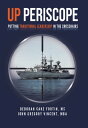 UP PERISCOPE Putting Traditional Leadership in The Crosshairs【電子書籍】[ Deborah Cake Fortin - MS ]