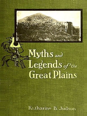 Myths and Legends of the Great Plains