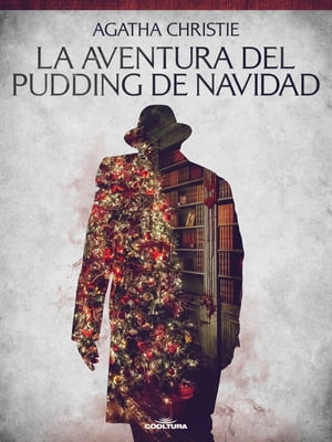 ŷKoboŻҽҥȥ㤨La aventura del pudding de NavidadŻҽҡ[ Agatha Christie ]פβǤʤ850ߤˤʤޤ