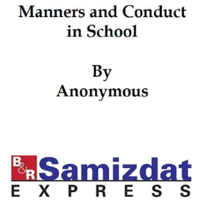 Manners and Conduct, in School and Out (1921), by deans of girls in Chicago high schools