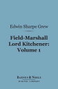 Field-Marshall Lord Kitchener, Volume 1 (Barnes 