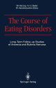 The Course of Eating Disorders Long-Term Follow-up Studies of Anorexia and Bulimia Nervosa