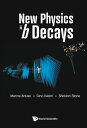 New Physics in b Decays【電子書籍】 Marina Artuso
