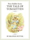 ザピーターラビットシリーズ4 THE TALE OF TOM KITTEN【電子書籍】 ビアトリクス ポター