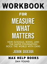 Workbook for Measure What Matters: How Google, Bono, and the Gates Foundation Rock the World with OKRs by John Doerr (Max-Help Workbooks)【電子書籍】 Maxhelp