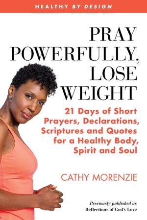 Pray Powerfully, Lose Weight
