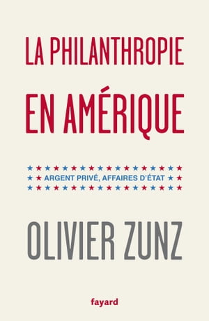 La philanthropie en Am?rique Argent priv?, affaires d'Etat