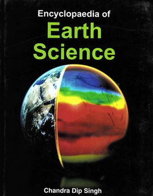 Encyclopaedia of Earth ScienceŻҽҡ[ Chandra Dip Singh ]