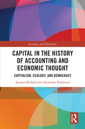 Capital in the History of Accounting and Economic Thought