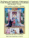 The Rogues and Vagabonds of Shakespeare 039 s Youth Awdeley 039 s 039 Fraternitye of Vacabondes 039 and Harman 039 s 039 Caveat 039 【電子書籍】 John Awdeley