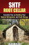 SHTF Root Cellar Essential Tips on Building Your Natural Refrigerator and Food Storage