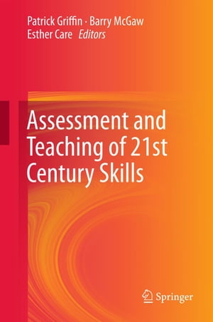Assessment and Teaching of 21st Century SkillsŻҽҡ