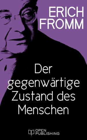 Der gegenw?rtige Zustand des Menschen The Present Human Condition【電子書籍】[ Erich F...