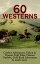 60 WESTERNS: Cowboy Adventures, Yukon & Oregon Trail Tales, Famous Outlaws, Gold Rush Adventures Riders of the Purple Sage, The Night Horseman, The Last of the Mohicans, Rimrock Trail, The Hidden Children, The Law of the Land, Heart of tŻҽҡ