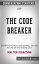 The Code Breaker: Jennifer Doudna, Gene Editing, and the Future of the Human Race by Walter Isaacson: Conversation Starters