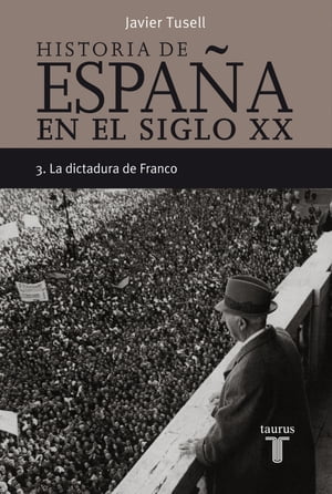 Historia de Espa?a en el siglo XX - 3 La dictadura de Franco