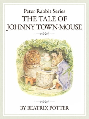 ザピーターラビットシリーズ9　THE TALE OF JOHNNY TOWN-MOUSE