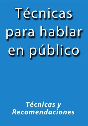 Técnicas para hablar en público