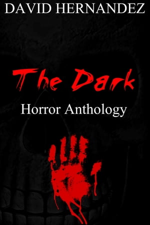 The Dark: Horror Anthology Hor