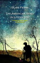 The American Spirit in Literature A chronicle of great interpreters