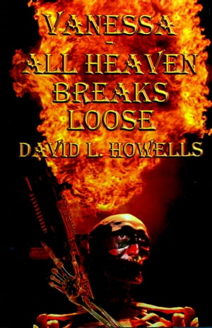 Vanessa: All Heaven Breaks LooseŻҽҡ[ David Howells ]