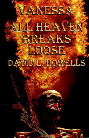 Vanessa - All Heaven Breaks Loose Vanessa, #3【電子書籍】[ David Howells ]